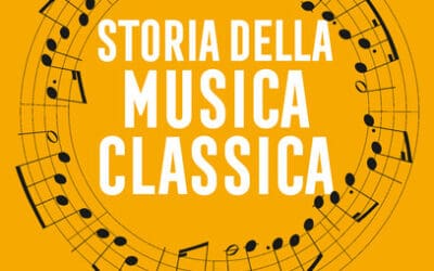 STORIA DELLA MUSICA CLASSICA di Nicola Campogrande
