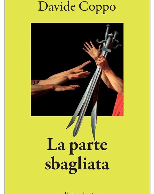 LA PARTE SBAGLIATA di Davide Coppo