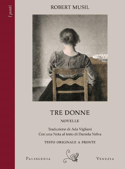 “TRE DONNE” di Robert Musil – Ed. Palingenia